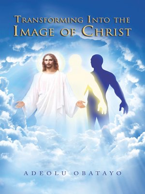 cover image of Transforming into the Image of Christ
